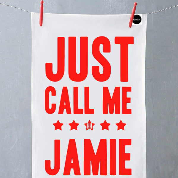 Just Call Me Jamie Tea Towel